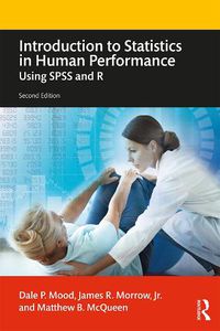 Cover image for Introduction to Statistics in Human Performance: Using SPSS and R