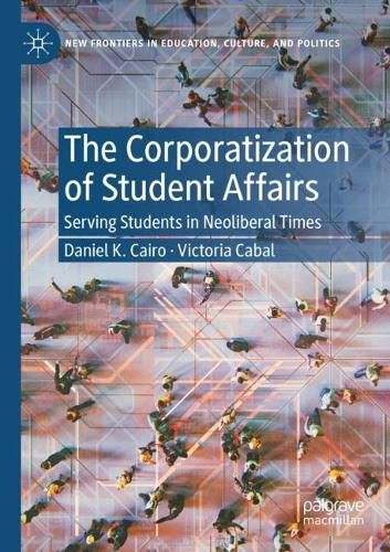 Cover image for The Corporatization of Student Affairs