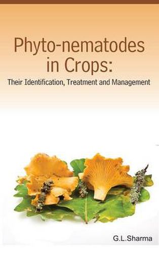 Cover image for Phyto-Nematodes in Crops: Their Identification, Treatment and Management
