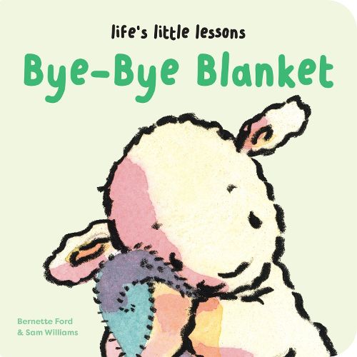 Cover image for Life's Little Lessons: Bye-Bye Blanket