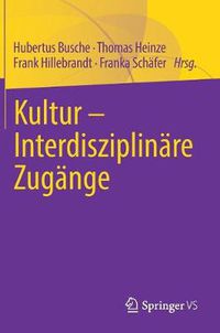 Cover image for Kultur - Interdisziplinare Zugange