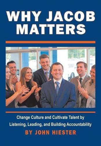 Cover image for Why Jacob Matters: Change Culture and Cultivate Talent by Listening, Leading, and Building Accountability