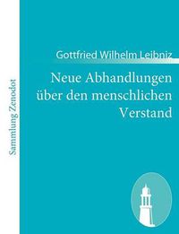 Cover image for Neue Abhandlungen uber den menschlichen Verstand: (Nouveaux essais sur l'entendement humain)