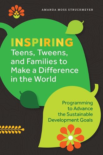 Cover image for Inspiring Teens, Tweens, and Families to Make a Difference in the World
