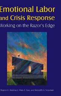 Cover image for Emotional Labor and Crisis Response: Working on the Razor's Edge