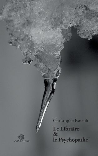 Cover image for Le Libraire et le Psychopathe