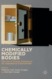 Cover image for Chemically Modified Bodies: The Use of Diverse Substances for Appearance Enhancement