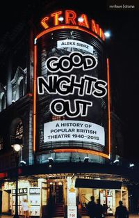 Cover image for Good Nights Out: A History of Popular British Theatre 1940-2015