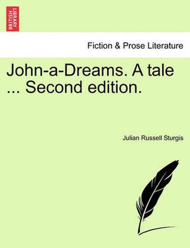 Cover image for John-A-Dreams. a Tale ... Second Edition.