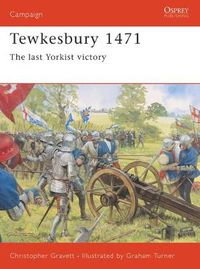 Cover image for Tewkesbury 1471: The last Yorkist victory