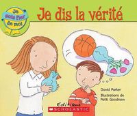 Cover image for Je Suis Fier de Moi: Je Dis La V?rit?
