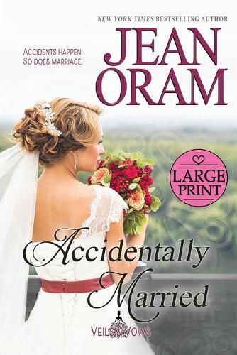 Accidentally Married: An Accidental Marriage Romance