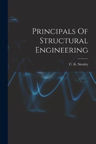 Cover image for Principals Of Structural Engineering