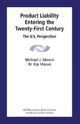 Product Liability Entering the Twenty-First Century: The U.S. Perspective