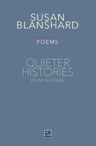 Cover image for QUIETER HISTORIES. POEMS: Winter 2019-Winter 2020