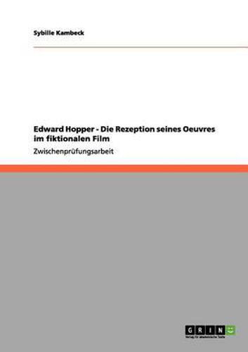 Cover image for Edward Hopper - Die Rezeption Seines Oeuvres Im Fiktionalen Film