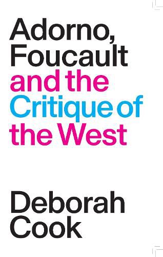 Cover image for Adorno, Foucault and the Critique of the West