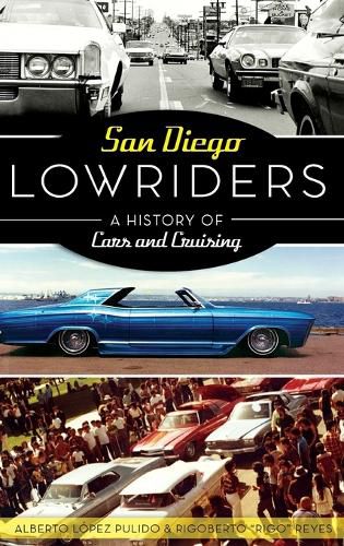 Cover image for San Diego Lowriders: A History of Cars and Cruising