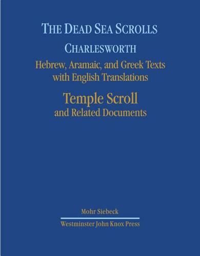 The Dead Sea Scrolls. Hebrew, Aramaic, and Greek Texts with English Translations: Volume 7: Temple Scroll and Related Documents