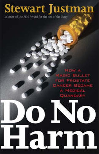 Cover image for Do No Harm: How a Magic Bullet for Prostate Cancer Became a Medical Quandary