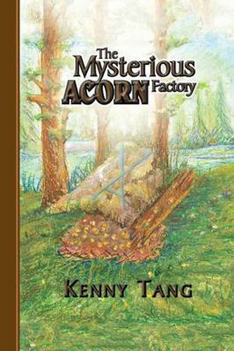Cover image for The Mysterious Acorn Factory