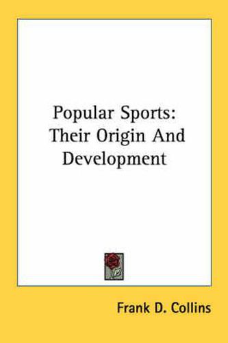 Cover image for Popular Sports: Their Origin and Development