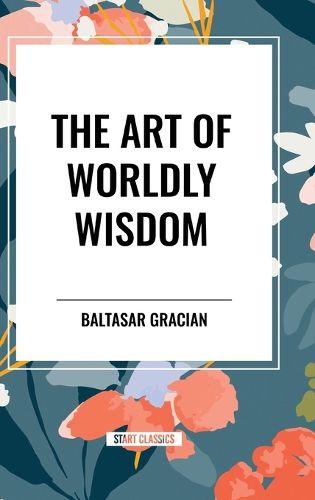 The Art of Worldly Wisdom