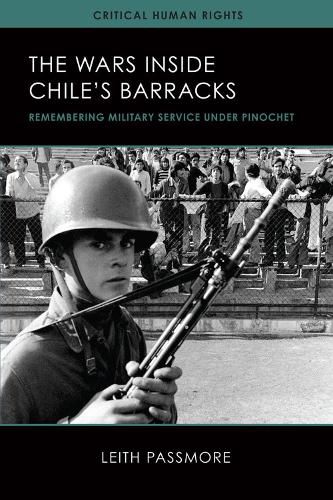 Cover image for The Wars inside Chile's Barracks: Remembering Military Service under Pinochet