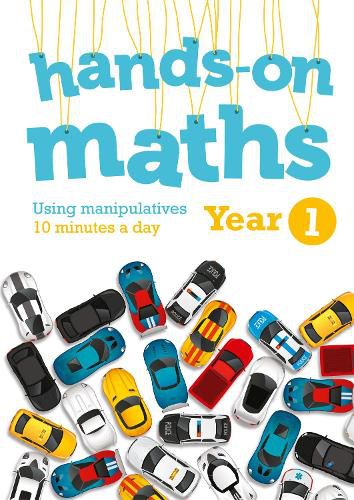 Cover image for Year 1 Hands-on maths: 10 Minutes of Concrete Manipulatives a Day for Maths Mastery