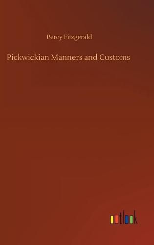 Cover image for Pickwickian Manners and Customs