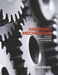 Cover image for Harmonic Mechanisms: Exercises for Improvisation and Composition