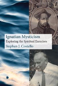 Cover image for Ignatian Mysticism