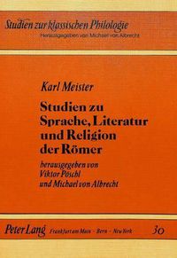 Cover image for Karl Meister. Studien Zu Sprache, Literatur Und Religion Der Roemer