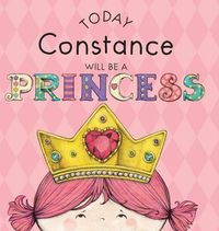 Cover image for Today Constance Will Be a Princess