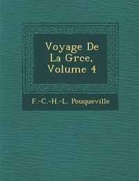 Cover image for Voyage de La Gr Ce, Volume 4