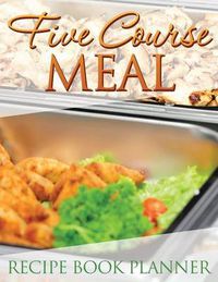 Cover image for Five Course Meal Recipe Book Planner