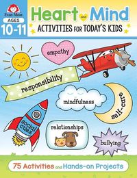 Cover image for Heart and Mind Activities for Today's Kids, Ages 10-11