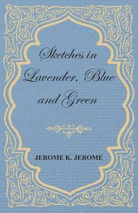 Cover image for Sketches in Lavender, Blue and Green