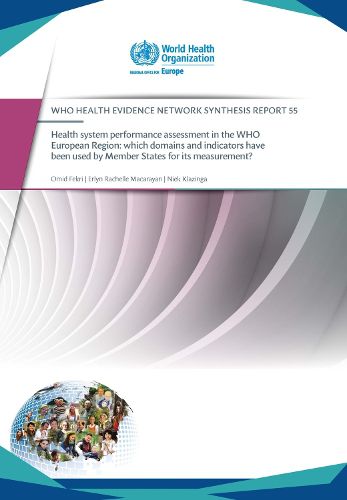 Health system performance assessment in the WHO European Region: which domains and indicators have been used by Member States for its measurement?