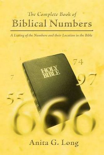 Cover image for The Complete Book of Biblical Numbers: A Listing of the Numbers and Their Location in the Bible