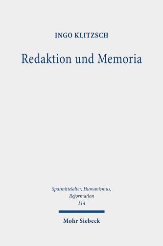 Cover image for Redaktion und Memoria: Die Lutherbilder der  Tischreden