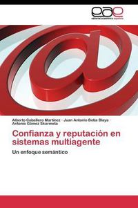 Cover image for Confianza y reputacion en sistemas multiagente