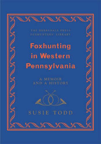 Cover image for Foxhunting in Western Pennsylvania