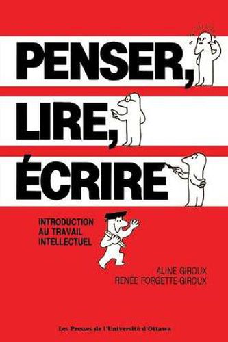 Penser, lire, ecrire: Introduction au travail intellectuel