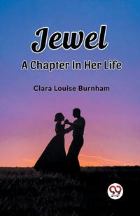 Cover image for Jewel A Chapter In Her Life
