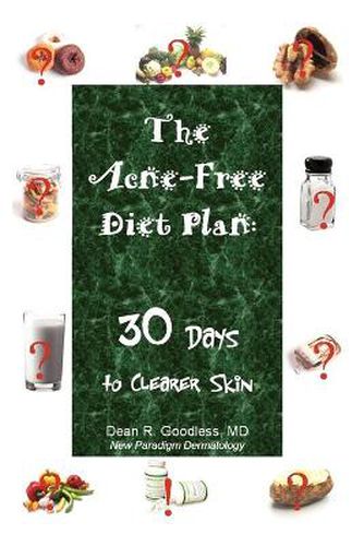 Cover image for The Acne-Free Diet Plan: 30 Days to Clearer Skin