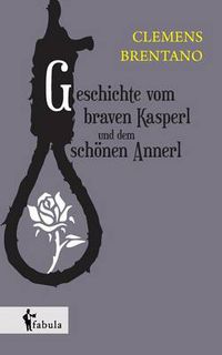 Cover image for Geschichte vom braven Kasperl und dem schoenen Annerl