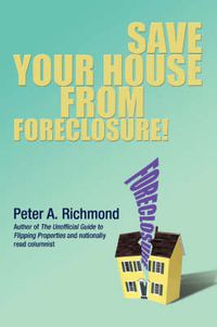 Cover image for Save Your House from Foreclosure!