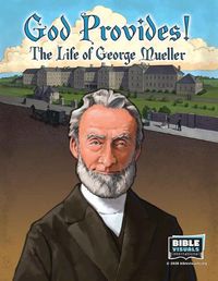 Cover image for God Provides: The Life of George Mueller