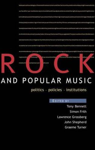 Rock and Popular Music: Politics, Policies, Institutions